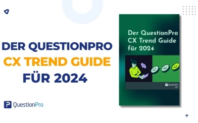 CX Trend Guide für 2024 - QuestionPro